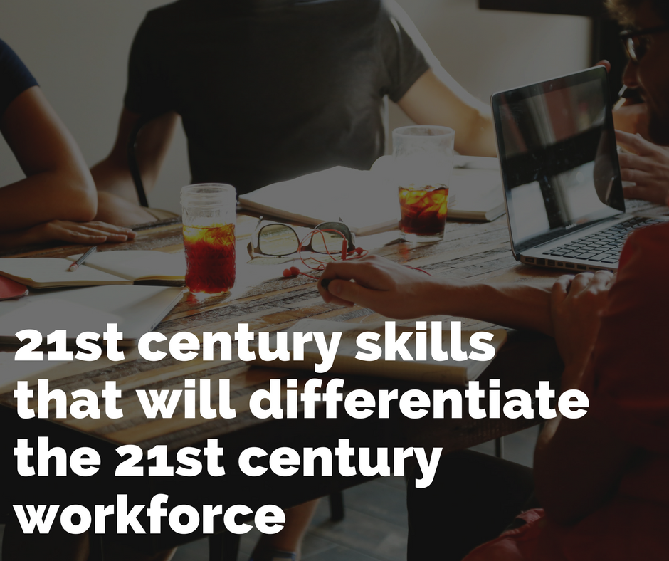 Skills required for 21st century work force