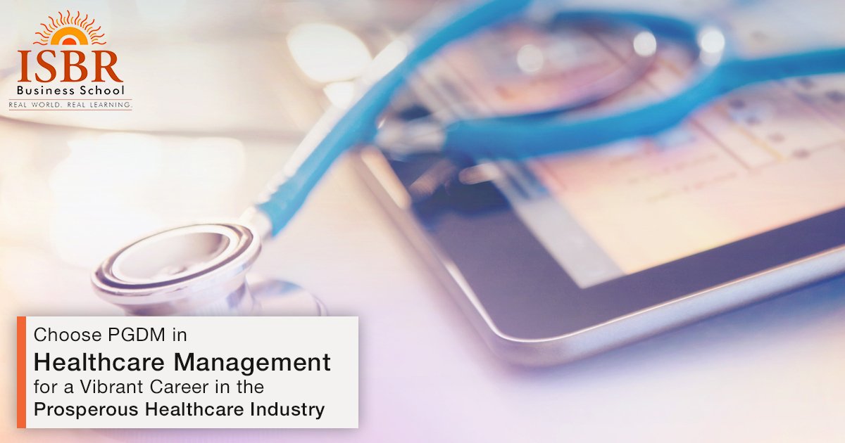 Choose PGDM in Healthcare Management for a Vibrant Career in the Prosperous Healthcare Industry